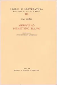 Medioevo bizantino-slavo. Vol.II: Saggi di storia letteraria.