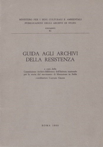 Guida agli Archivi della Resistenza.