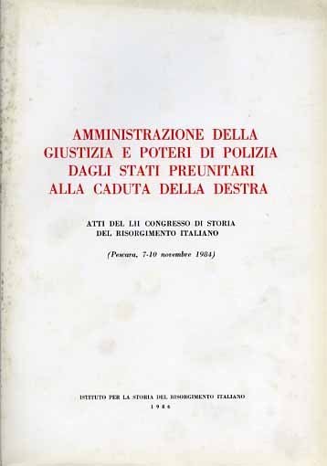 Amministrazione della giustizia e poteri di polizia dagli Stati preunitari …