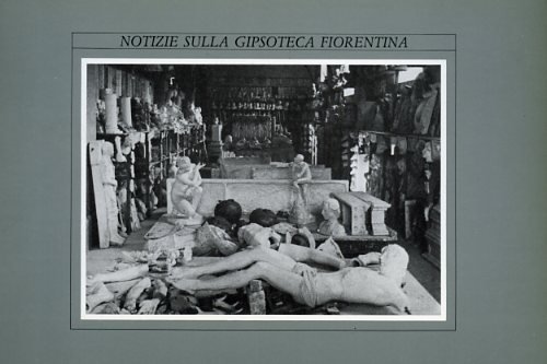 Notizie sulla gipsoteca fiorentina.