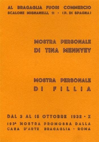 Personale di Tina Mennyey. Personale di Fillia.