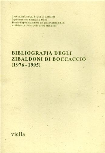 Bibliografia degli Zibaldoni di Boccaccio (1976-1995). Pubblicata in occasione del Seminario Internazionale "Gli Zibaldoni del Boccaccio: memoria, scrittura, riscrittura", Firenze-Certaldo, 26-28 aprile 1996.
