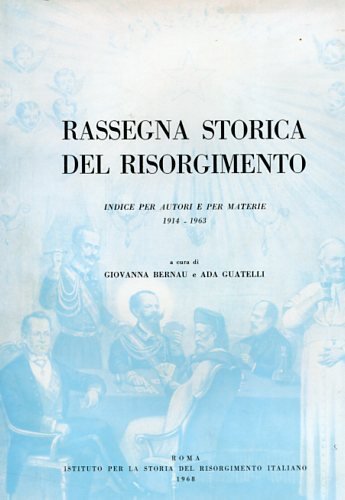 Rassegna Storica del Risorgimento. Indice per autori e per materie …