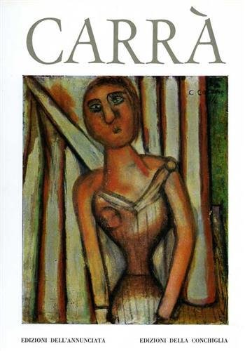 Carrà, tutta l'opera pittorica. Vol.I:1900-1930. Vol.II:1931-1950. Vol.III:1951-1966.