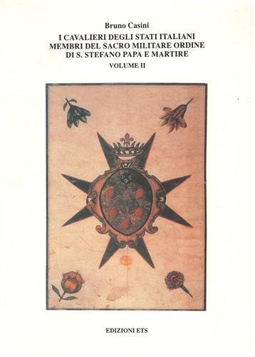 I Cavalieri degli stati italiani membri del Sacro Militare Ordine …