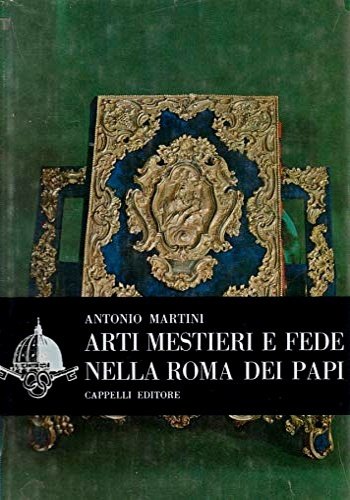 Arti Mestieri e Fede nella Roma dei Papi.