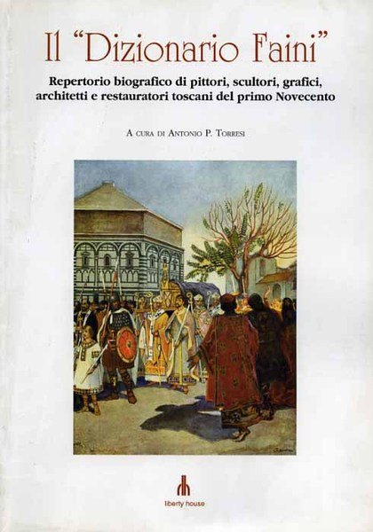 Il "Dizionario Faini". Repertorio biografico di pittori, scultori, grafici, architetti …