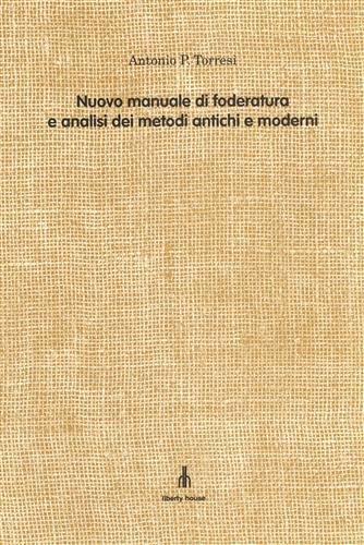 Nuovo manuale di foderatura e analisi dei metodi antichi e …