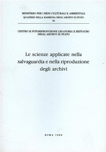 Le Scienze applicate nella salvaguardia e nella riproduzione degli archivi.