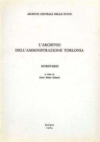 L'Archivio dell'Amministrazione Torlonia. Inventario.