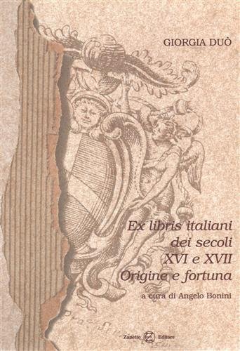 Ex libris italiani dei secoli XVI e XVII. Origine e fortuna. Ottima riproduz.di 140 rari e preziosi ex libris con una dettagliata scheda per ognuno, con notizie storiche e biografiche. bross. Ottimo studio storico e interpretativo, con glossario dei termini araldici, bibliografia e vari indici.
