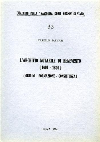 L'Archivio Notarile di Benevento (1401-1860) (Origine-Formazione-Consistenza).