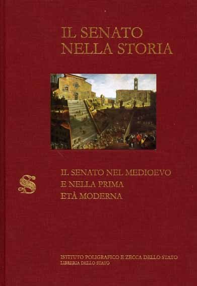 Il Senato nella Storia. Vol.II: Il Medioevo e la prima …