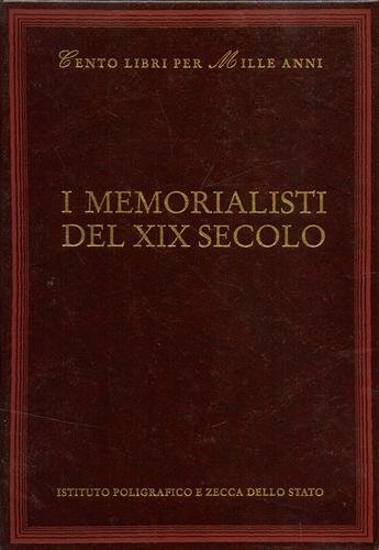 I Memorialisti del XIX secolo. Dall'indice: La vicenda storica, La …