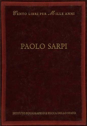 Paolo Sarpi. Dall'indice: Cronologia della vita e delle opere, Bibliografia, …