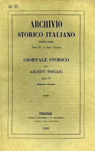 Archivio Storico Italiano. Nuova Serie.tomo XI.dispensa II. Giornale Storico degli …