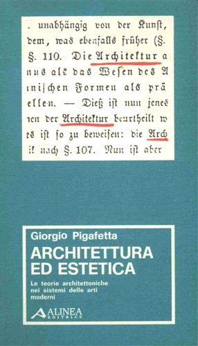Architettura ed estetica. Le teorie architettoniche nei sistemi delle arti …