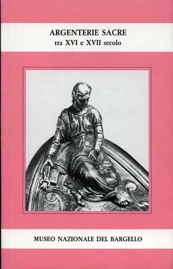 Argenterie sacre tra XVI e XVII secolo.