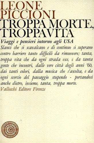 Troppa morte, troppa vita. Viaggi e pensieri intorno agli USA.