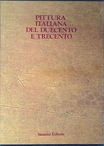 Pittura italiana del Duecento e Trecento. Indice: Prefazione. Scuola lucchese sec.XII -XIV N.1 -12. Scuola pisana sec.XII -XIII N.13 -24. Scuola senese sec.XIII - XIV n.23 -35. Scuola aretina sec.XIII N.36 -39. Scuola umbra sec.XIII N.40 -45. Scuola giuntesca sec.XIII N.46- 47. Scuola romana sec.XIII N.48. Scuola fiorentina sec. XII -XIV N.49 -182. Scuola riminese sec.XIV N.183 -189. Scuola romagnola sec.XIV N. 190- 191. Scuola veronese sec.XIV N.192. Scuola dell'Italia settentrionale sec.XIV N.193. Ambrogio Lorenzetti N.194. Scuola na