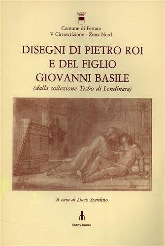 Disegni di Pietro Roi e del figlio Giovanni Basile (dalla …