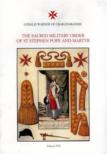The Sacred Military Order of St Stephen Pope and Martyr.