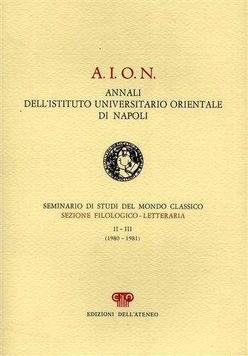 A.I.O.N. Annali dell'Ist.Univ.Orientale di Napoli. Dall'indice: M.Agrimi:Per i 250 anni …