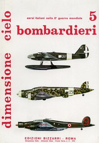Bombardieri ricognitori 5: Cant.Z506 B, Savoia Marchetti SM.85/86, Caproni CA.309, …