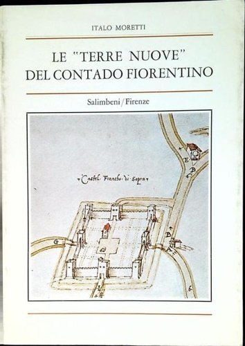 Le "Terre Nuove" del Contado fiorentino.