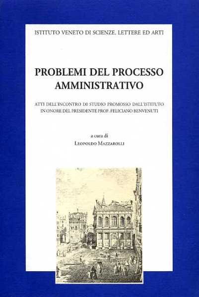 Problemi del processo amministrativo.