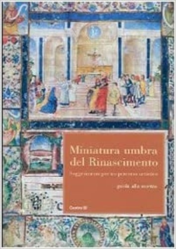 Miniatura umbra del Rinascimento. Suggerimenti per un percorso artistico. Questo … | Immagine principale