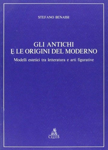 Gli antichi e le origini del moderno. Modelli estetici tra …