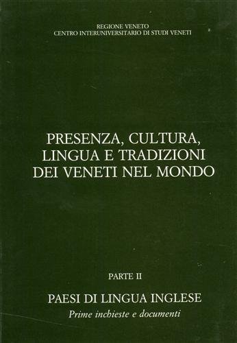 Presenza, cultura, lingua e tradizioni dei veneti nel mondo. Parte …
