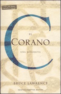 Il Corano. Una biografia.