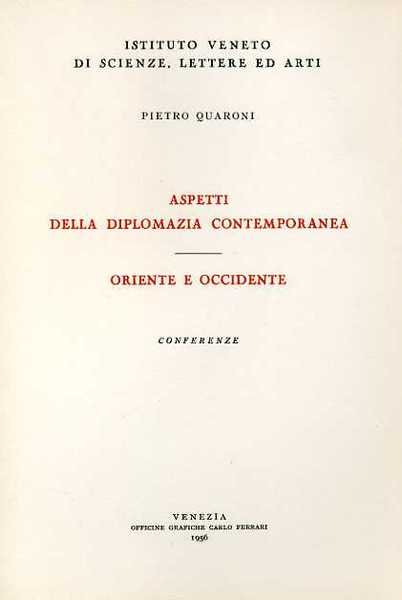 Aspetti della diplomazia contemporanea. Oriente e Occidente. Conferenze.