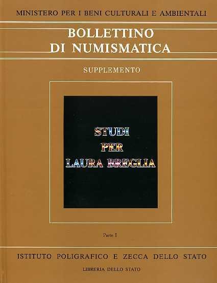 Bollettino di Numismatica. Supplemento. Studi per Laura Breglia. Parte I: …