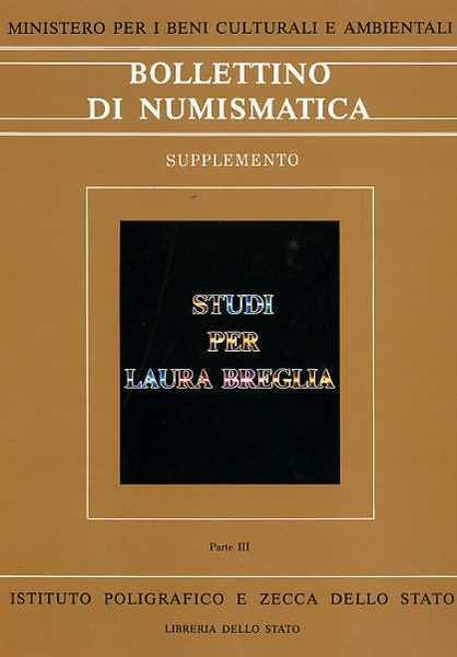 Bollettino di Numismatica. Studi per Laura Breglia. Parte III: Archeologia …