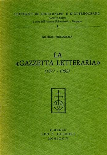 La "Gazzetta Letteraria" (1877-1902).