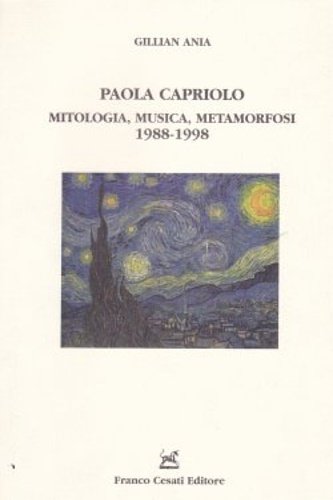 Paola Capriolo. Mitologia, musica, metamorfosi 1988-1998.