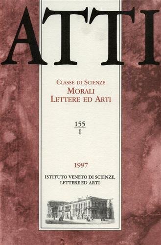 Atti. Classe di Scienze Morali Lettere ed Arti. N.155, I. …