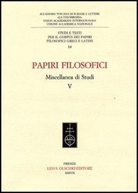 Papiri filosofici. Miscellanea di studi V.
