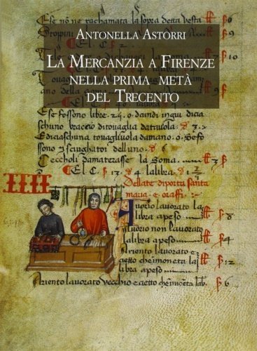 La mercanzia a Firenze nella prima metà del Trecento. Il …