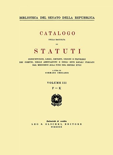 Catalogo della raccolta di statuti, consuetudini, leggi, decreti, ordini e …
