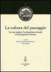 La Cultura del paesaggio. Le sue origini, la situazione attuale …