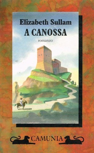 A Canossa. Romanzo.