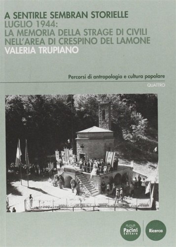 A sentirle sembran storielle. Luglio 1944. La memoria della strage …