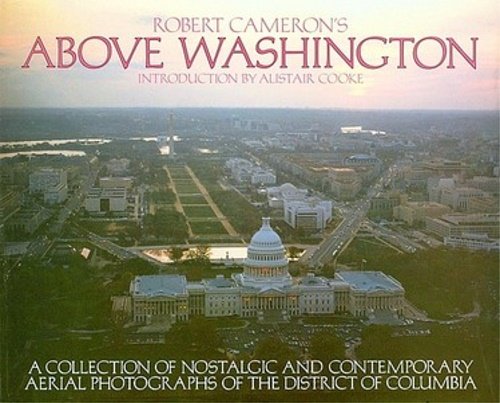 Above Washington. A collection of nostalgic and contemporary aerial photographs …