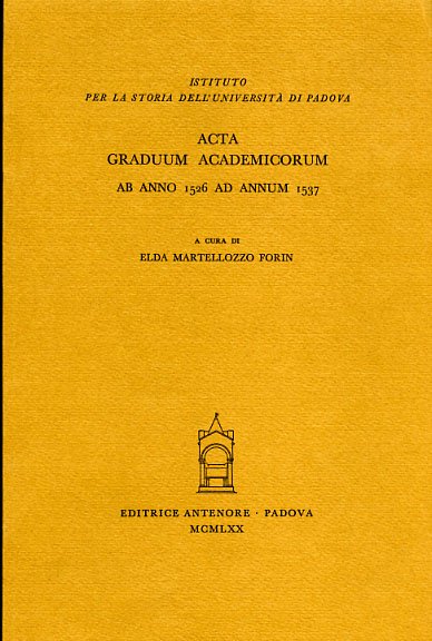 Acta graduum academicorum, ab anno 1526 ad annum 1537. Vol.III,tomo …