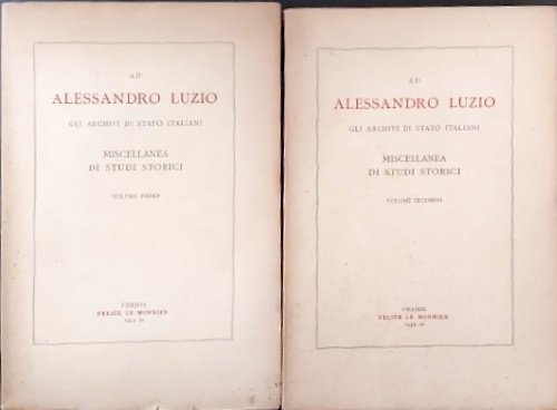 Ad Alessandro Luzio. Gli archivi italiani. Miscellanea di studi storici. | Immagine principale