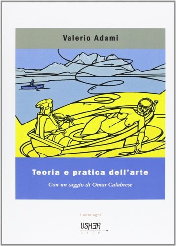 Adami, Valerio. Teoria e pratica dell'arte. Disegni, dipinti e acquerelli.